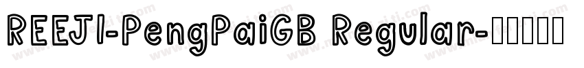 REEJI-PengPaiGB Regular字体转换